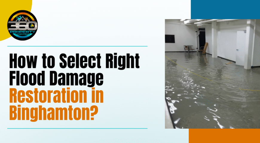 How to Select Right Flood Damage Restoration in Binghamton? 